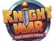 Knight War - The Holy Trio Review